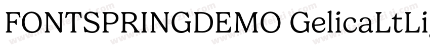 FONTSPRINGDEMO GelicaLtLightItalic字体转换